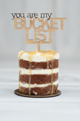 Cupcake Topper - You are my Bucket List